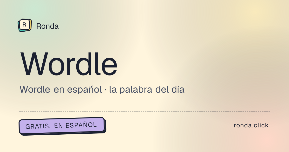 Wordle en Español — la palabra del día · Ronda